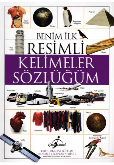 Benim İlk Resimli - Kelimeler Sözlüğüm