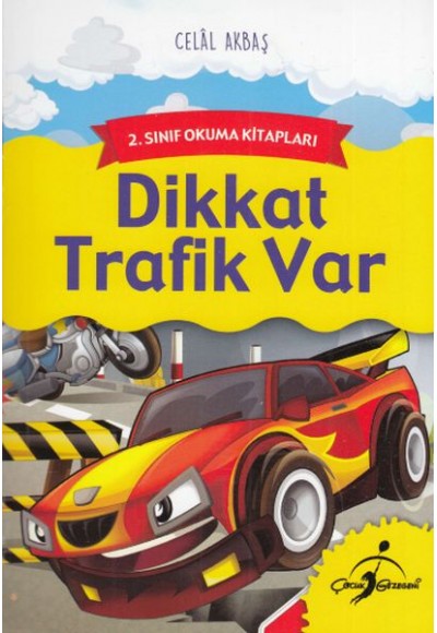 2. Sınıf Okuma Kitapları - Dikkat Trafik Var