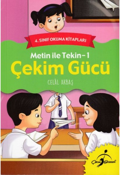 4. Sınıf Okuma Kitabı - Metin ile Tekin 1 - Çekim Gücü