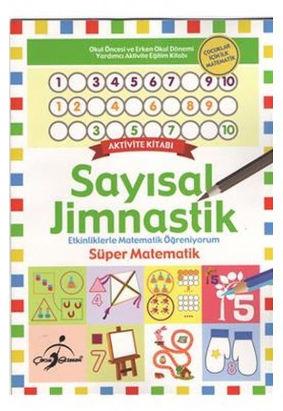 Süper Matematik - Etkinliklerle Matematik Öğreniyorum / Sayısal Jimlastik