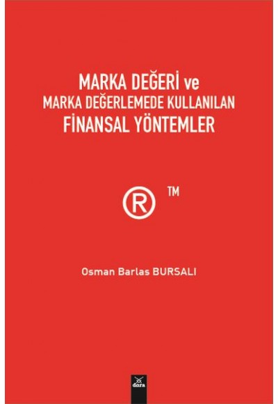 Marka Değeri ve Marka Değerlemede Kullanılan Finansal Yöntemler