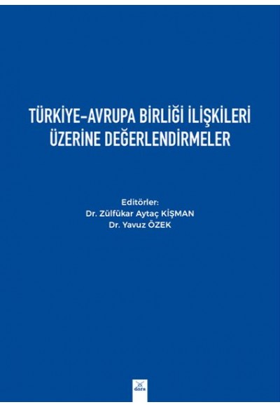 Türkiye-Avrupa Birliği İlişkileri Üzerine Değerlendirmeler