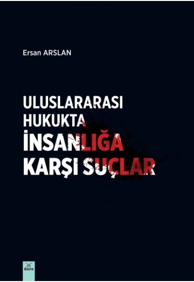 Uluslararası Hukukta İnsanlığa Karşı Suçlar