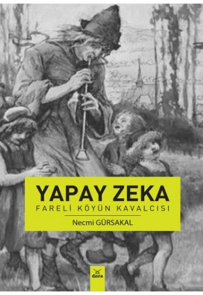 Yapay Zeka - Fareli Köyün Kavalcısı