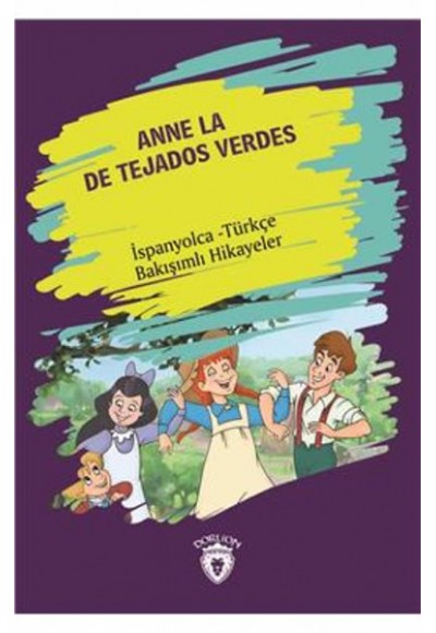 Anne La De Tejados Verdes İspanyolca Türkçe Bakışımlı Hikayeler