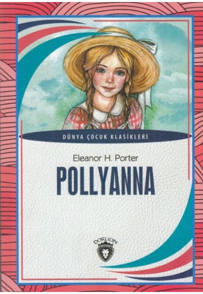 Pollyanna Dünya Çocuk Klasikleri (7-12 Yaş)