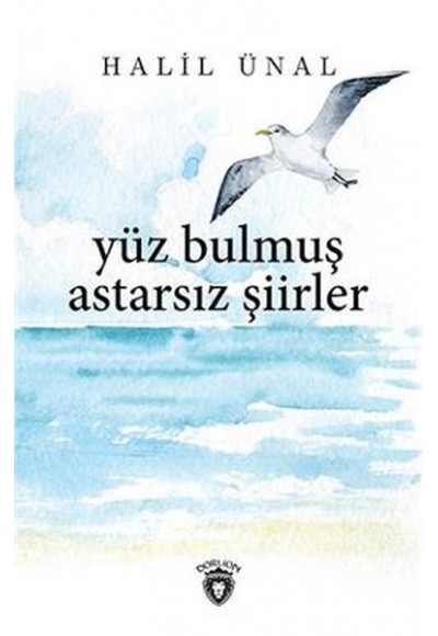 Yüz Bulmuş Astarsız Şiirler
