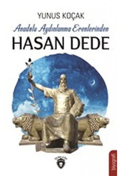 Anadolu Aydınlanma Erenlerinden Hasan Dede