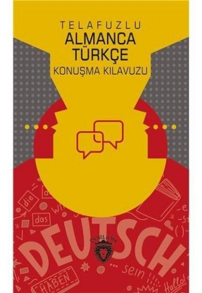 Telafuzlu Almanca Türkçe Konuşma Kılavuzu - Sözlük İlaveli
