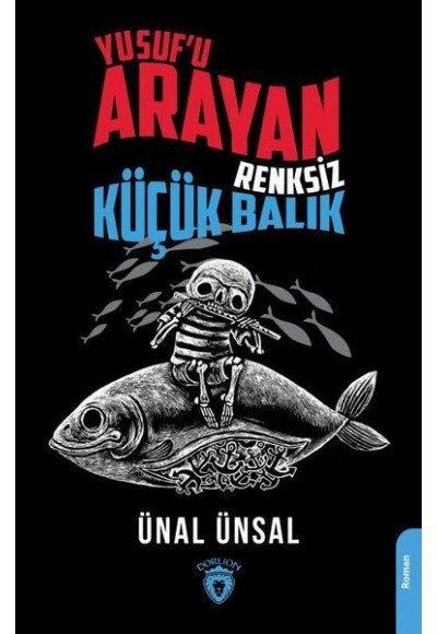 Yusuf'u Arayan Renksiz Küçük Balık