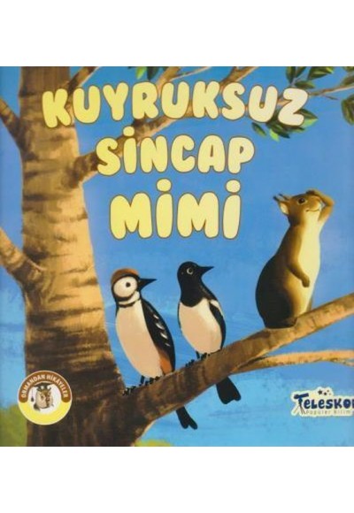 Kuyruksuz Sincap Mimi - Ormandan Hikayeler