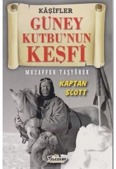 Güney Kutbu'nun Keşfi - Kaşifler