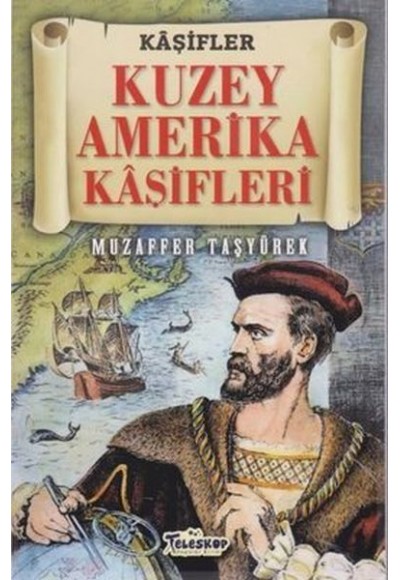 Kuzey Amerika Kaşifleri - Kaşifler