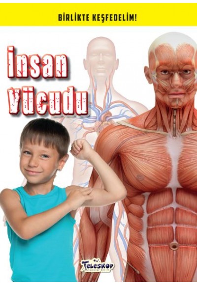 İnsan Vücudu - Birlikte Keşfedelim