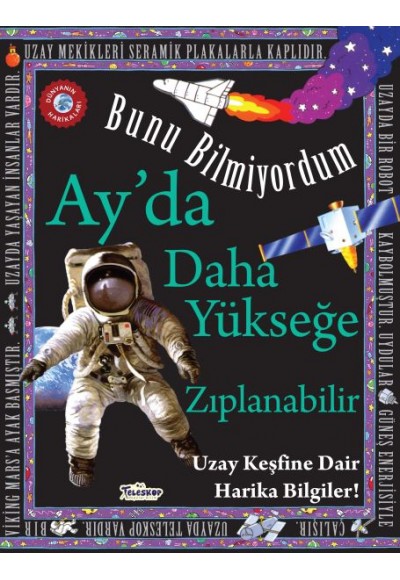 Ay'da Daha Yükseğe Zıplanabilir - Bunu Bilmiyordum - Uzay Keşfine Dair Harika Bilgiler!