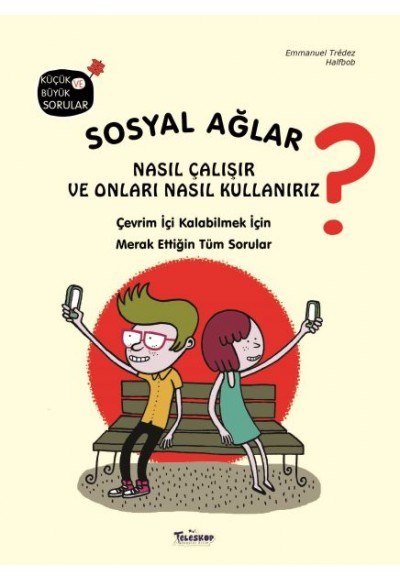 Sosyal Ağlar Nasıl Çalışır ve Onları Nasıl Kullanırız?
