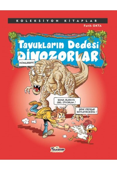 Koleksiyon Kitaplar - Tavukların Dedesi Dinozorlar