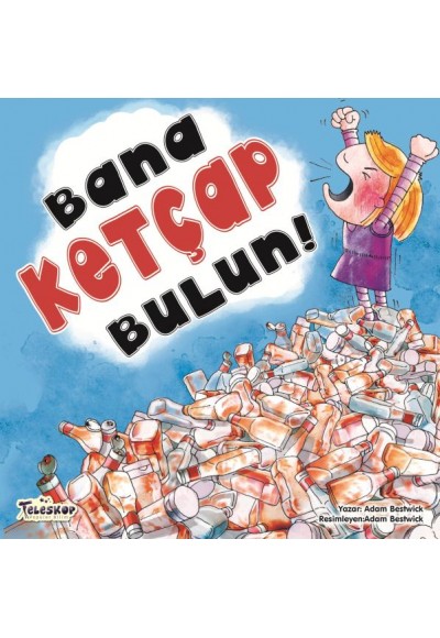 Bana Ketçap Bulun!