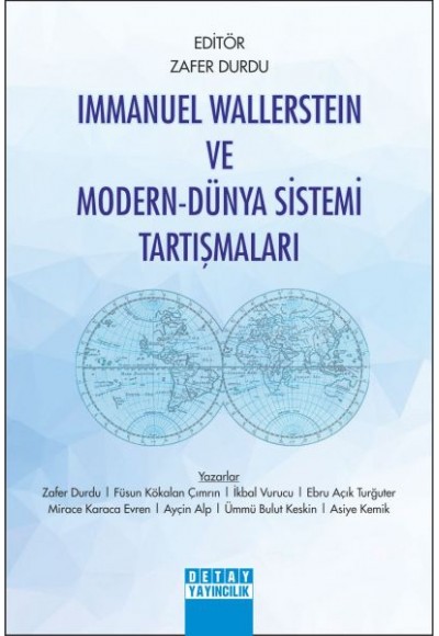 Immanuel Wallerstein ve Modern-Dünya Sistemi Tartışmaları