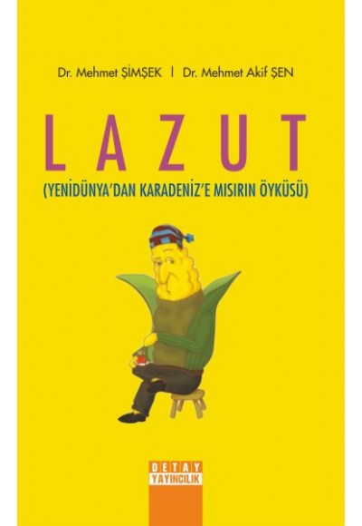 Lazut - Yenidünyadan Karadenize Mısırın Öyküsü