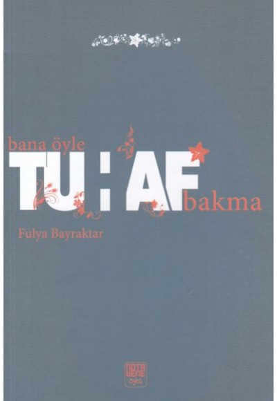 Bana Öyle Tuaf Bakma