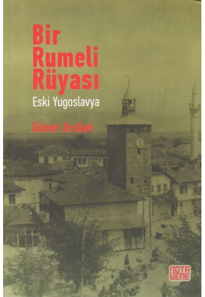 Bir Rumeli Rüyası - Eski Yugoslavya