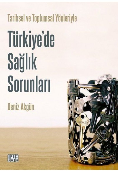 Türkiye’de Sağlık Sorunları - Tarihsel ve Toplumsal Yönleriyle