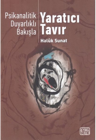 Psikanalitik Duyarlıklı Bakışla-Yaratıcı Tavır