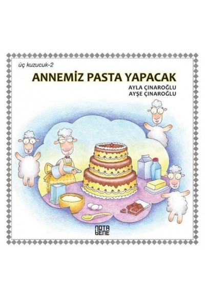 Annemiz Pasta Yapacak-Üç Kuzucuk 2