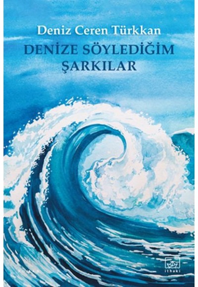 Denize Söylediğim Şarkılar