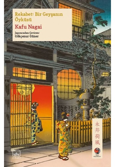 Rekabet: Bir Geyşanın Öyküsü Japon Klasikleri