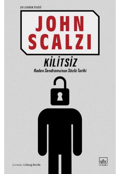 Kilitsiz (Bir Sendrom Öyküsü)