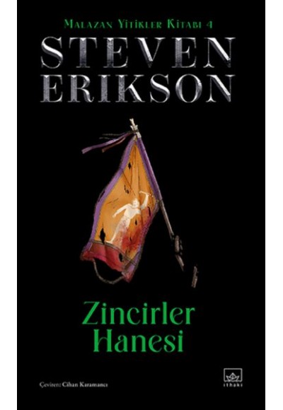 Zincirler Hanesi - Malazan Yitikler Kitabı 4 (Ciltli)