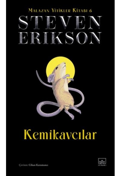 Kemikavcılar - Malazan Yitikler Kitabı 6 (Ciltli)
