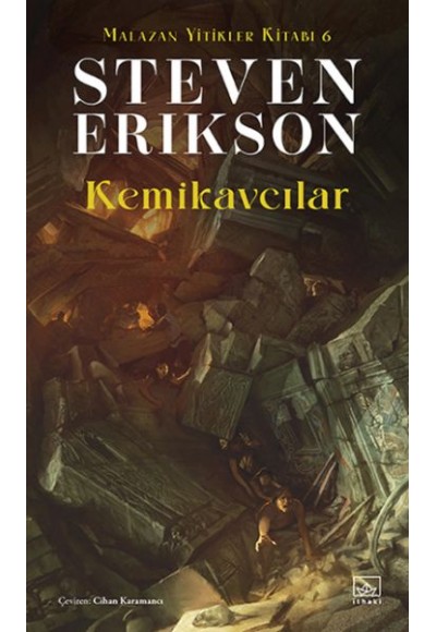 Kemikavcılar - Malazan Yitikler Kitabı 6