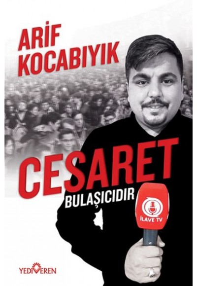 Cesaret Bulaşıcıdır