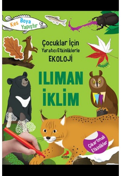 Ilıman İklim - Çocuklar İçin Yaratıcı Etkinliklerle Ekoloji - Kes-Boya-Yapıştır
