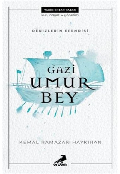 Denizlerin Efendisi Gazi Umur Bey