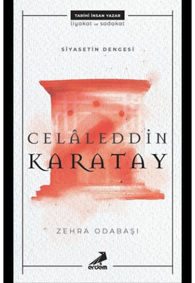 Celaleddin Karatay - Siyasetin Dengesi