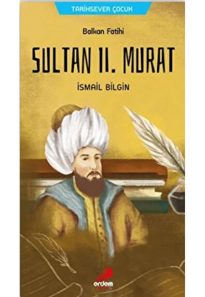 Balkan Fatihi Sultan 2. Murat