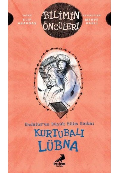Kurtubalı Lübna: Endülüsün Büyük Bilim Kadını - Bilimin Öncüleri
