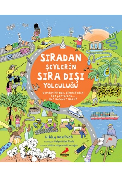 Sıradan Şeylerin Sıra Dışı Yolculuğu