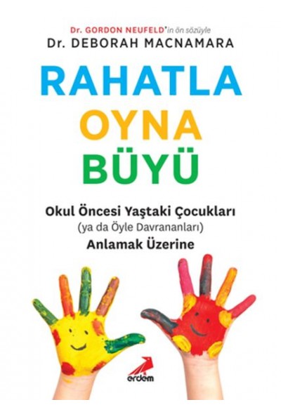 Rahatla, Oyna, Büyü