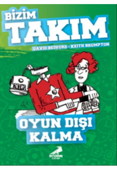 Oyun Dışı Kalma - Bizim Takım