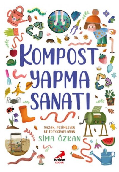 Bir Ayağım Doğada Serisi- Kompost Yapma Sanatı