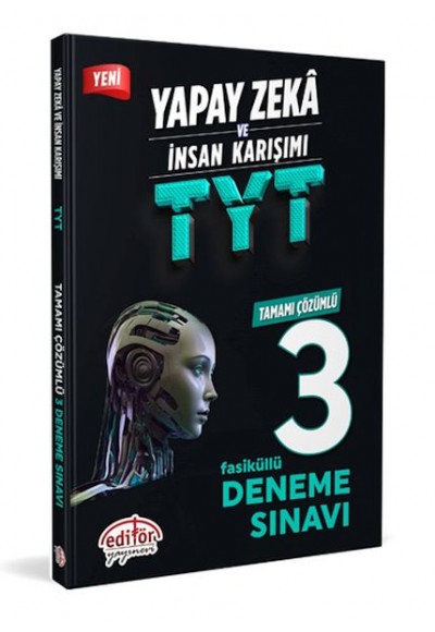 Editör Yapay Zeka Ve İnsan Karışımı Tyt Tamamı Çözümlü 3 Fasikül Deneme