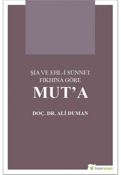 Şia ve Ehl-i Sünnet Fıkhına Göre Mut’a