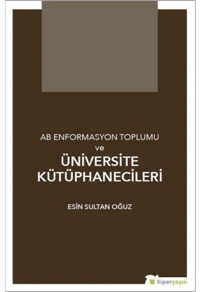 AB Enformasyon Toplumu ve Üniversite Kütüphanecileri