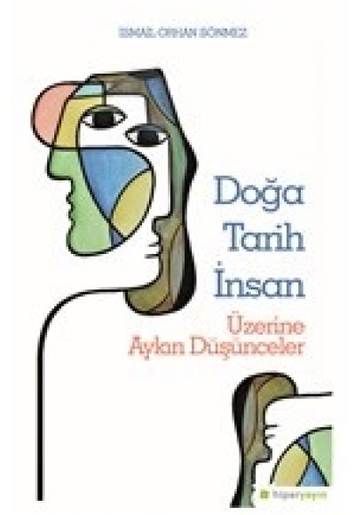 Doğa Tarih İnsan Üzerine Aykırı Düşünceler