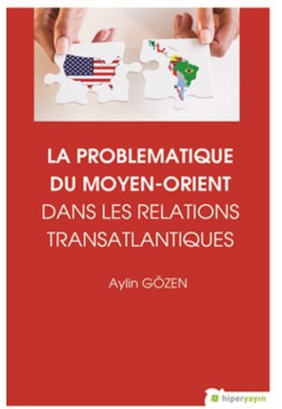 La Problematique Du Moyen-Orient Dans Lens Relations Translantiques